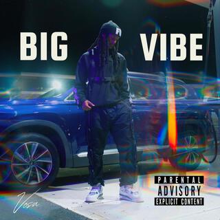 Big Vibe lyrics | Boomplay Music