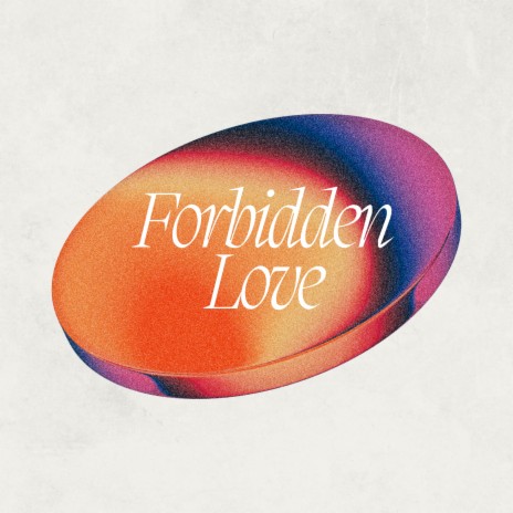 Forbidden Love | Boomplay Music