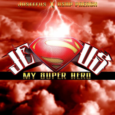 My super hero ft. Asap preach