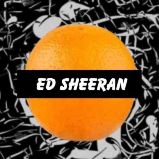 Ed Sheeran lyrics | Boomplay Music