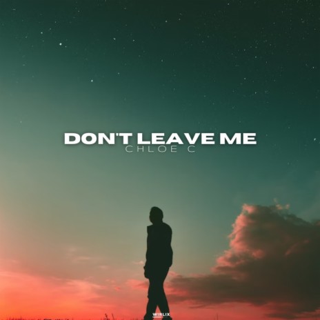 Don't leave me | Boomplay Music