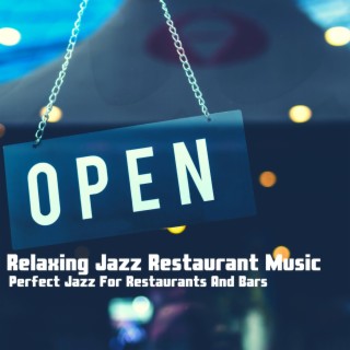 Perfect Jazz For Restaurants And Bars