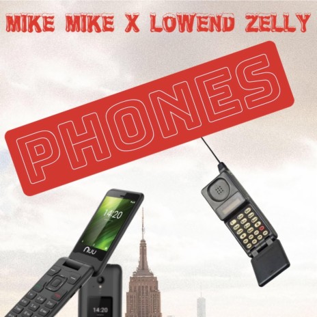 Phones (feat. Lowend Zelly) | Boomplay Music