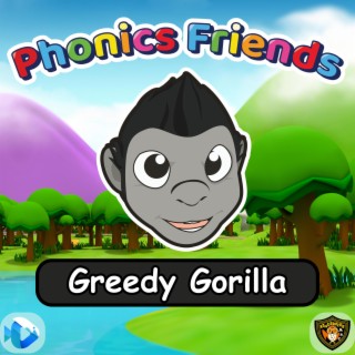 Greedy Gorilla (Phonics Friends)