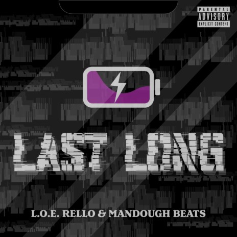 Last Long ft. L.O.E. Rello