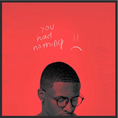 You Had Nothing | Boomplay Music