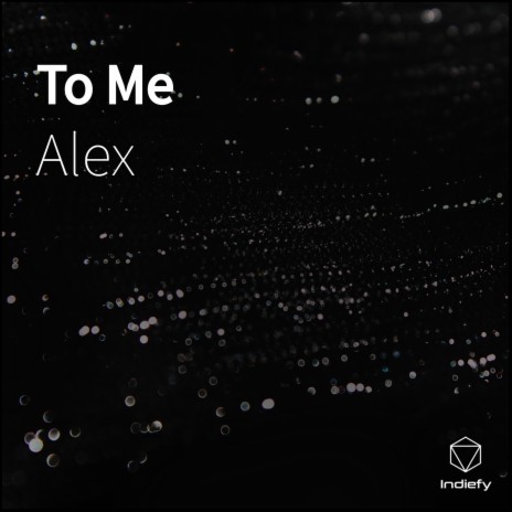 To Me | Boomplay Music