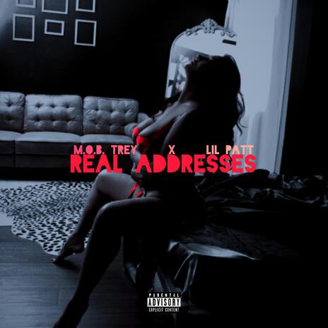 Real Addresses ft. Lil Patt