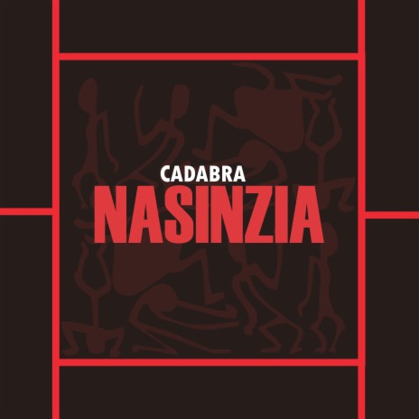 Cadabra - Nasinzia | Boomplay Music
