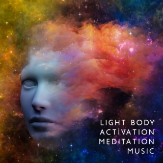 Light Body Activation Meditation Music