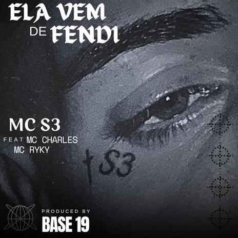 ELA VEM DE FENDI ft. MC CHARLES, MC RYKY & BASE 19