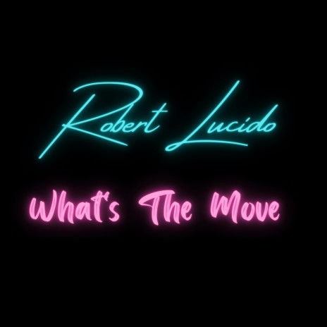 Whats The Move | Boomplay Music