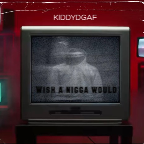 Wish a nigga would | Boomplay Music