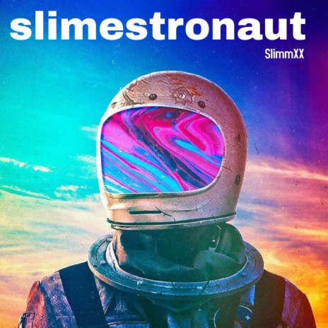 Slimestronaut