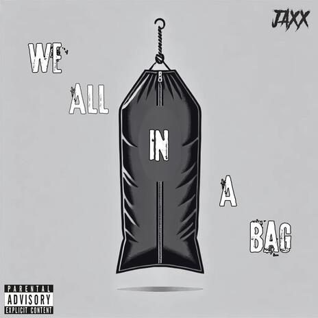 We All In A Bag | Boomplay Music