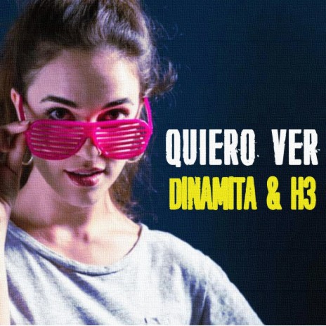 Quiero Ver ft. Dinamita | Boomplay Music