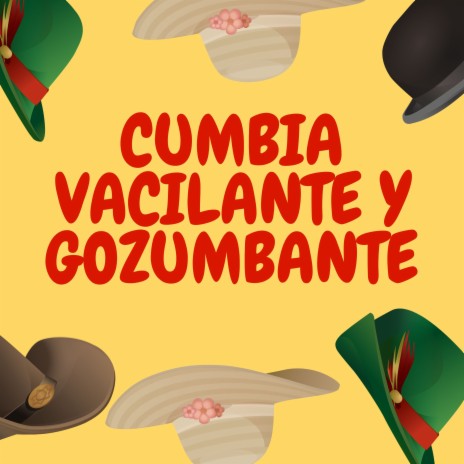 Cumbia Vacilante y Gozumbante | Boomplay Music