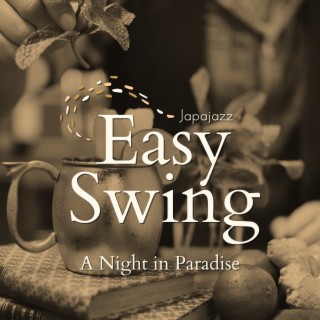 Easy Swing - A Night in Paradise