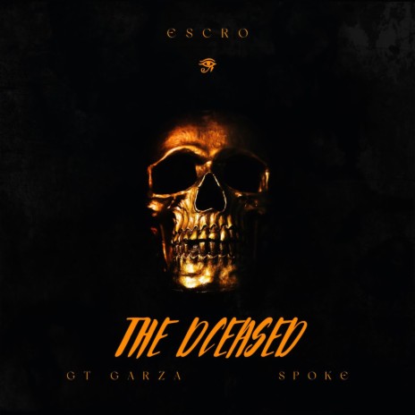 The Dceased ft. Spoke in wordz & GT Garza | Boomplay Music