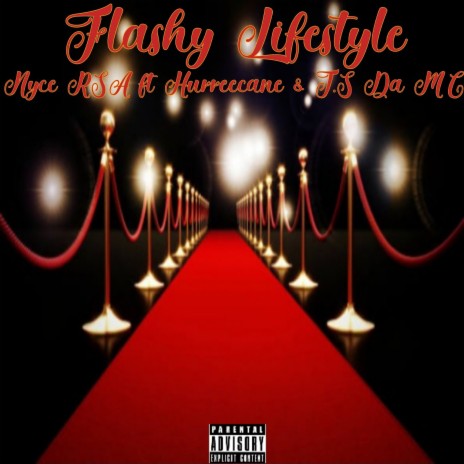 Flashy Lifestyle ft. Hurreecane & T.S Da MC | Boomplay Music