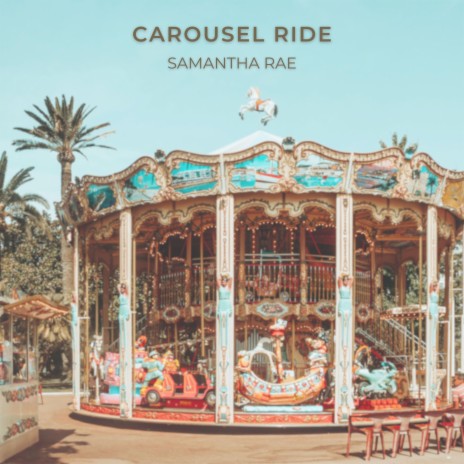 Carousel Ride | Boomplay Music