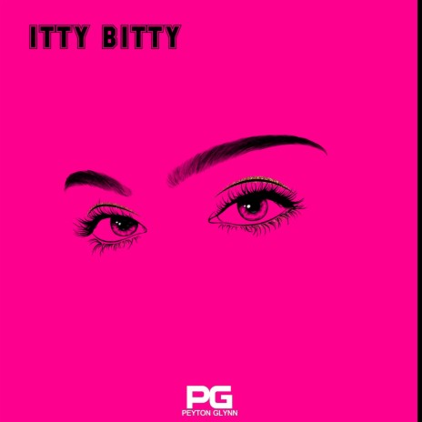 Itty Bitty | Boomplay Music