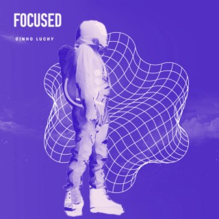 FOCUSED lyrics | Boomplay Music