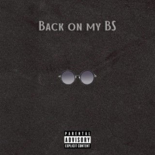 Back on My BS lyrics | Boomplay Music