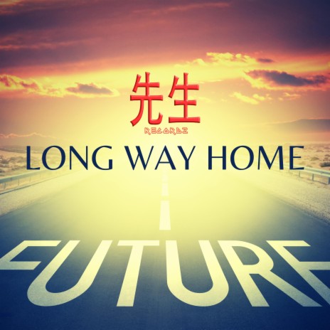 LONG WAY HOME | Boomplay Music