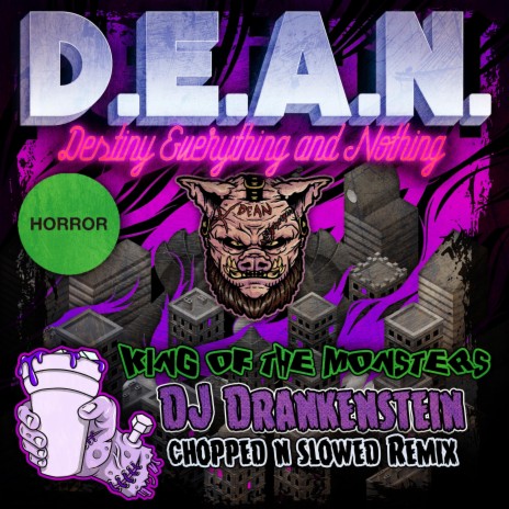 King of the Monsters (Chopped and Screwed) ft. Dj Drankenstein | Boomplay Music