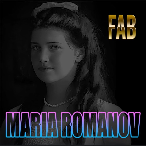 A song for Maria Romanov | Boomplay Music