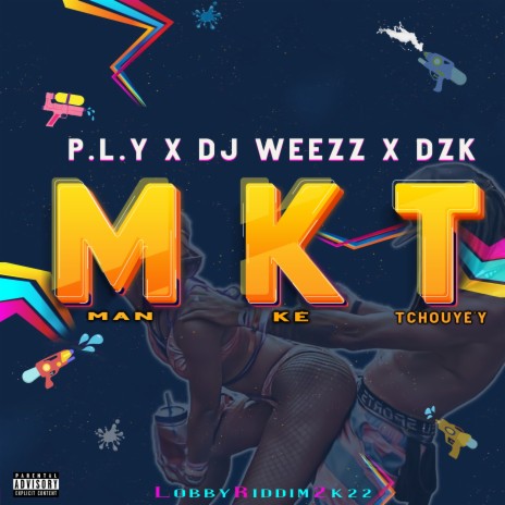 Mkt ft. P.L.Y & DJ Weezz | Boomplay Music