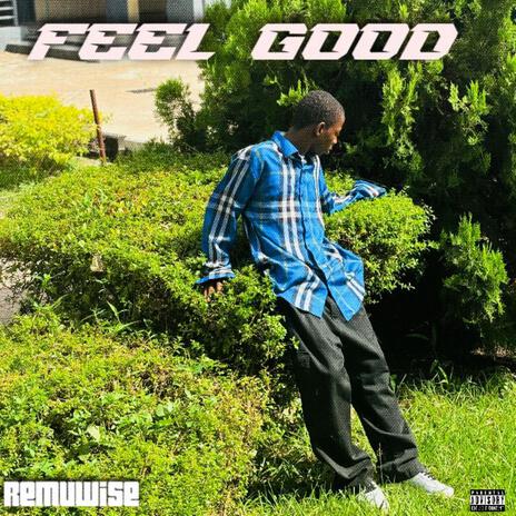 Feel Good | Boomplay Music