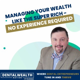 Managing Your Wealth Like The Super Rich - No Experience Required