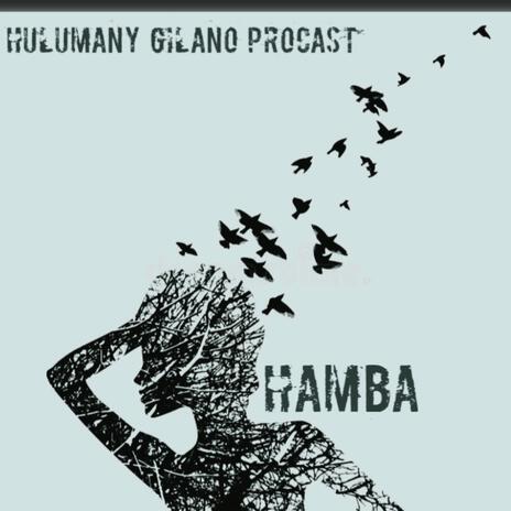 Hamba ft. Hulumany & Gilano | Boomplay Music