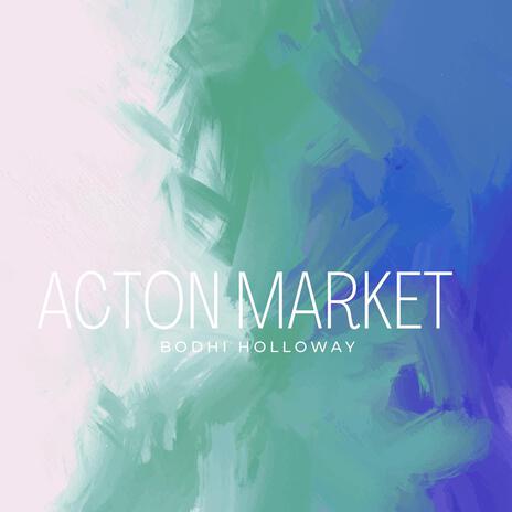 Acton Market | Boomplay Music