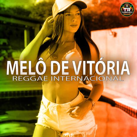 MELÔ DE VITÓRIA (Reggae Internacional) | Boomplay Music