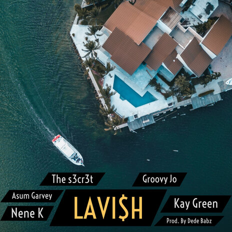 Lavish ft. Kay Green, Asum Garvey, Groovy Jo & Nene K | Boomplay Music