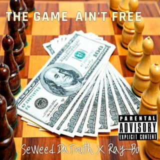 The Game Ain't Free