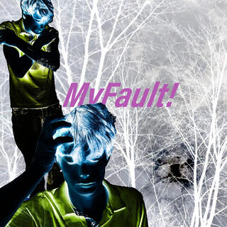 MyFault!