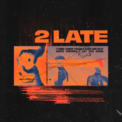 2 Late ft. Back Talk | Boomplay Music