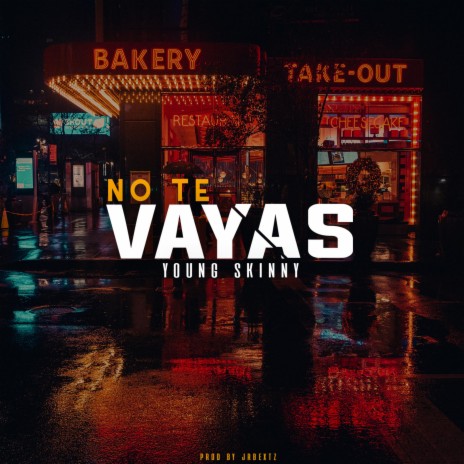 No Te Vayas | Boomplay Music