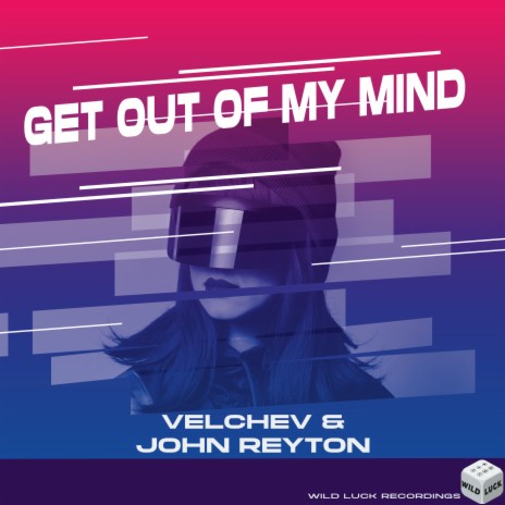 Get Out Of My Mind ft. John Reyton | Boomplay Music