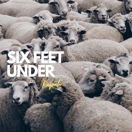 six feet under | Boomplay Music