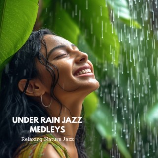 Under Rain Jazz Medleys