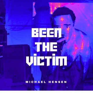 Been The Victim (Remastered)