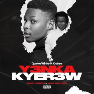 Y3NKA KYER3W ft. Krakye lyrics | Boomplay Music