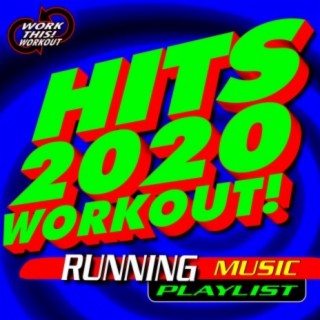 Hits 2020 Workout! Running Music Playlist