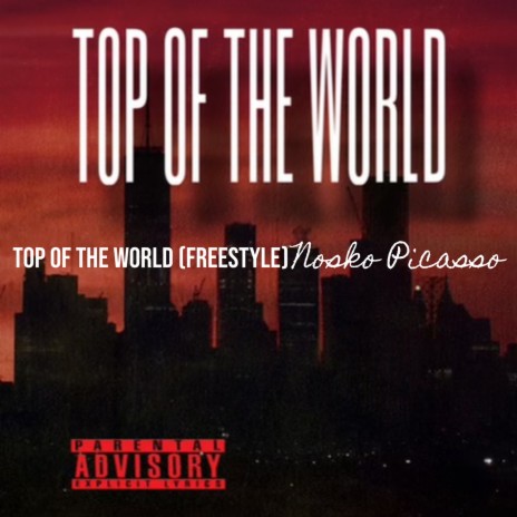 Top of the World (Freestyle) | Boomplay Music