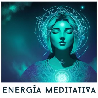 Energía Meditativa: Vibraciones Positivas para Relajarte y Volar con la Mente